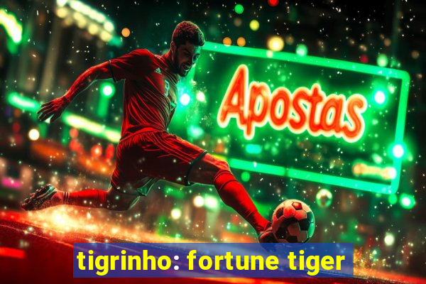 tigrinho: fortune tiger